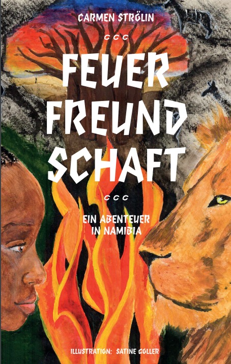 Titelbild des Kinder- & Jugendbuches "Feuerfreundschaft - Ein Abenteuer in Namibia"